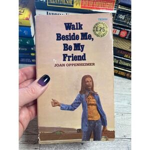 Walk Beside Me Be My Friend Joan Oppenheimer Paperback 1978 Scholastic 1st Print